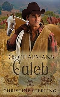 Livro Caleb (Os Chapmans Livro 3)