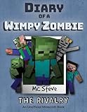 Diary of a Minecraft Wimpy Zombie Book 2: The Rivalry (An Unofficial Minecraft Diary Book) (Volume 2)