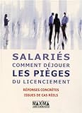 Salariés, comment déjouer les pièges du licenciement (French Edition) by 