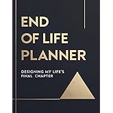 End of Life Planner: Plan Your Legacy with Intention - A Clear and Sophisticated Organizer - USA Edition