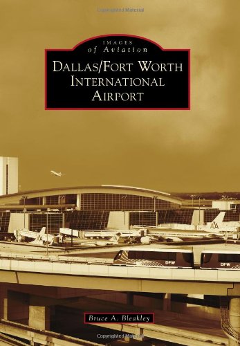 Dallas/Fort Worth International Airport (Images of Aviation)