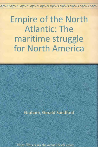 Empire of the North Atlantic; the maritime struggle for North America