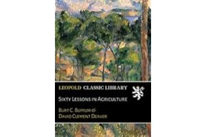 Sixty Lessons in Agriculture