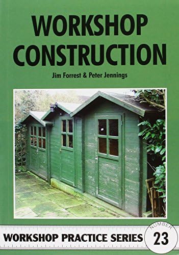 Workshop Construction: 23 (Workshop Practice)