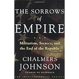 The Sorrows of Empire: Militarism, Secrecy, and the End of the Republic