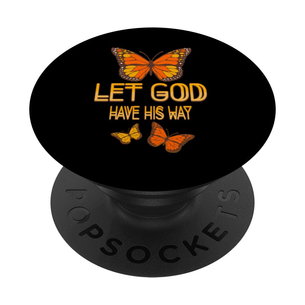 Divine Flutter Let God Have His Way Butterfly Faith Inspired PopSockets Swappable PopGrip