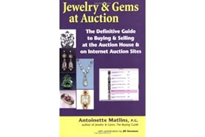 Jewelry & Gems at Auction: The Definitive Guide to Buying & Selling at the Auction House & on Internet Auction Sites
