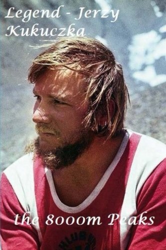 Legend - Jerzy Kukuczka: the 8000m Peaks.
