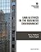 Law & Ethics in the Business Environment (Cengage Learning Legal Studies in Business)