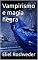 Livro Vampirismo e magia negra (INSTRUÇÃO PARA O APOCALIPSE QUE SE APROXIMA Livro 56)