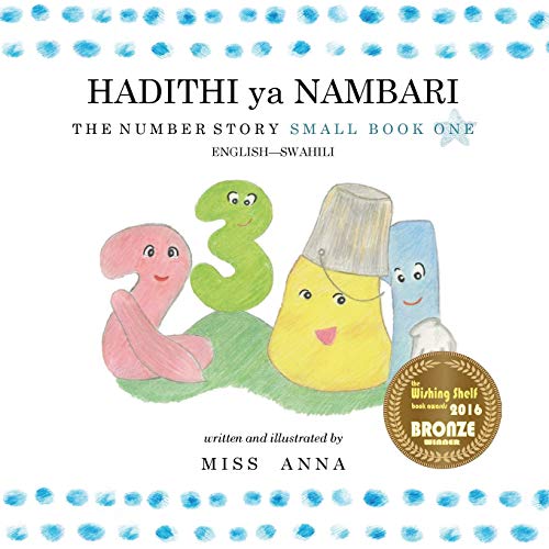 The Number Story 1 HADITHI ya NAMBARI: Small Book One English-Swahili (Swahili Edition)