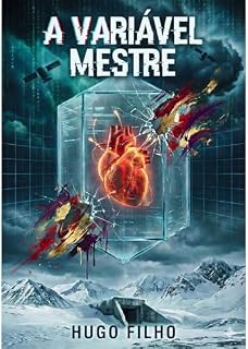Livro A VARIÁVEL MESTRE (Trilogia Backup Corrompido Livro 3)