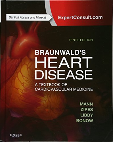 Braunwald's Heart Disease: A Textbook of Cardiovascular Medicine, Single Volume (Heart Disease (Brau