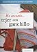 Me Encanta Tejer Con Ganchillo (Tejido y Manualidades) (English and Spanish Edition) by 