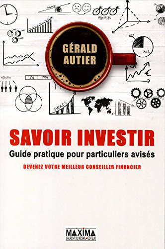 Télécharger savoir investir ; guide pratique d'éducation financière pour particuliers avisés Télécharger savoir investir ; guide pratique d'éducation financière pour particuliers avisés