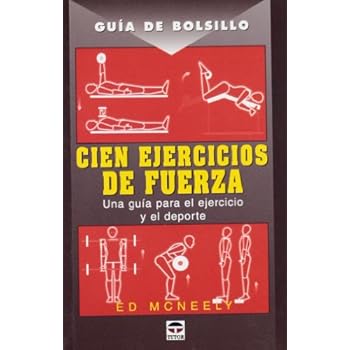 Guía de Bolsillo. Cien Ejercicios de Fuerza Guía de Bolsillo. Cien Ejercicios de Fuerza