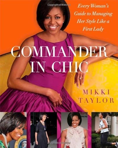 Download Commander in Chic: Every Woman's Guide to Managing Her Style Like a First Lady PDF