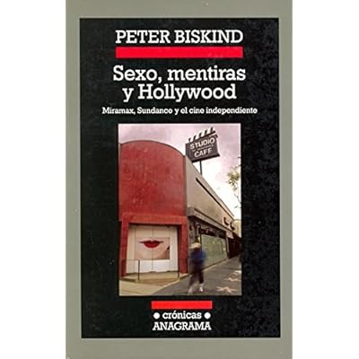 Sexo, mentiras y Hollywood (Crónicas Anagrama)