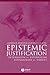 Epistemic Justification: Internalism vs. Externalism, Foundations vs. Virtues