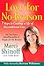 Love For No Reason: 7 Steps to Creating a Life of Unconditional Love - Book by Marci Shimoff