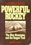 Powerful Rockey: The Blue Mountains and the Oregon Trail