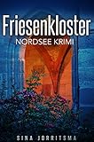 Friesenkloster: Nordsee Krimi (German Edition)