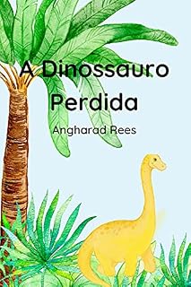Livro A Dinossauro Perdida : Leitura Simples