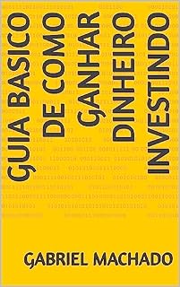 Livro guia basico de como ganhar dinheiro investindo