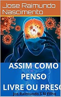 Livro ASSIM COMO PENSO LIVRE OU PRESO