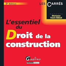L' essentiel du droit de la construction