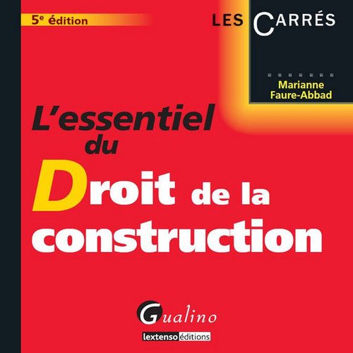 L' essentiel du droit de la construction