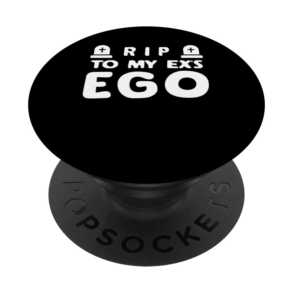 RIP To My Ex's Ego Funny Anti Valentines Breakup Humor PopSockets Swappable PopGrip