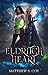 The Eldritch Heart by Matthew S. Cox