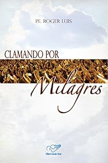 Livro Clamando por Milagres