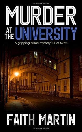 MURDER AT THE UNIVERSITY a gripping crime mystery full of twists (DI Hillary Greene Book 2)