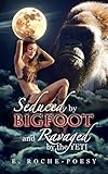 Seduced by Bigfoot and Ravaged by the Yeti: The Secret Adventures of a Fertile Housewife