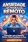 Livro Ansiedade no trabalho remoto