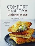 Comfort and Joy: Cooking for Two Comfort and Joy: Cooking for Two