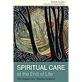 Spiritual Care at the End of Life: The Chaplain as a 'Hopeful Presence'