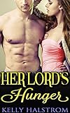 Her Lord's Hunger (A Steamy Rough Menage Historical Tale)