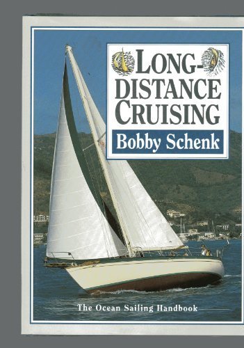 Long-Distance Cruising: The Ocean Sailing Handbook