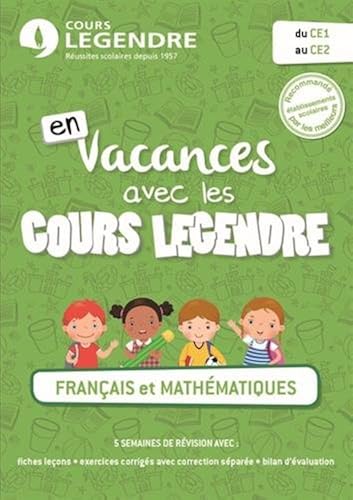 Download En vacances avec les cours Legendre, Français et mathématiques du CE1 au CE2 - Cahier de vacances PDF