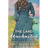 The Land Uncharted (Volume 1)
