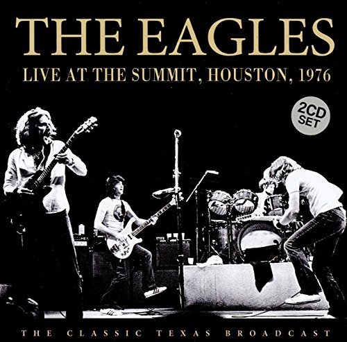 Eagles - Live At The Summit, Houston 1976 - Zortam Music