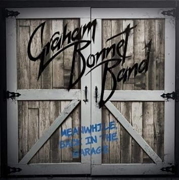 Resultado de imagen de Graham Bonnet Band - Meanwhile Back in the Garage