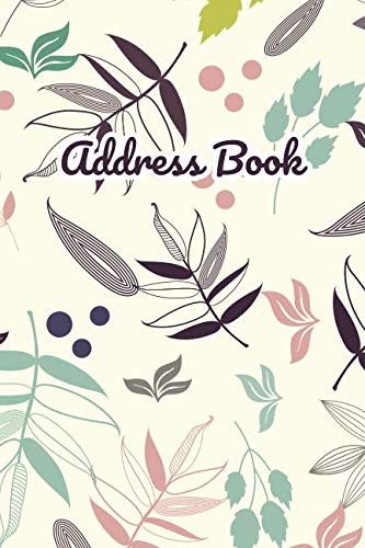Address Book: Pastel Floral Cover Design. Keep Your Contacts in The One Organizer with Alphabetical