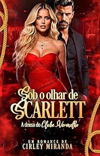 Livro SOB O OLHAR DE SCARLETT : A DEUSA DO CLUBE VERMELHO