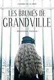 Les Brumes de Grandville: Monotropa Uniflora (ROMAN) (French Edition) by