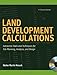 Land Development Calculations: Interactive Tools and Techniques for Site Planning, Analysis, and Design: Interactive Tools and Techniques for Site Planning, Analysis, and Design