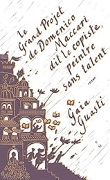 Le  grand projet de Domenico Maccari dit le Copiste, peintre sans talent